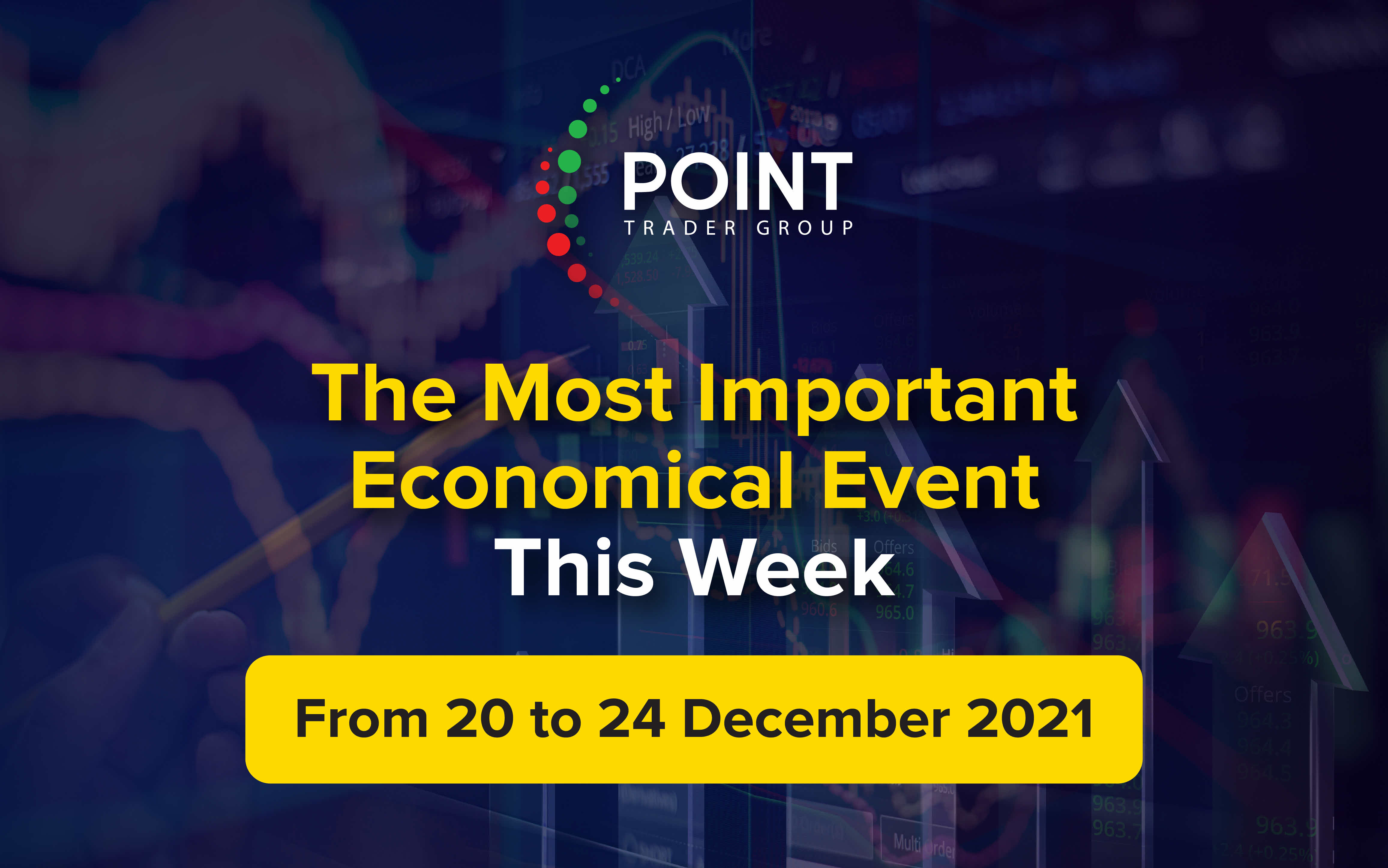 The most important Economic events this week from the 20th to the 24th of December 2021