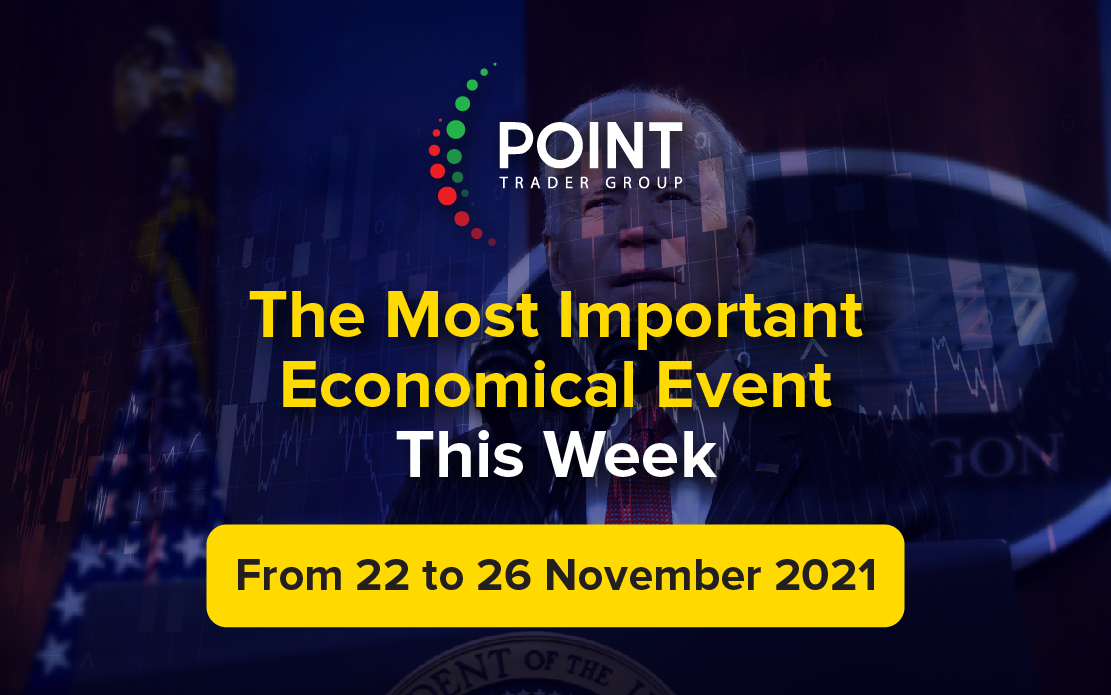 The most important Economic events this week from the 22th to the 26th of Nov 2021