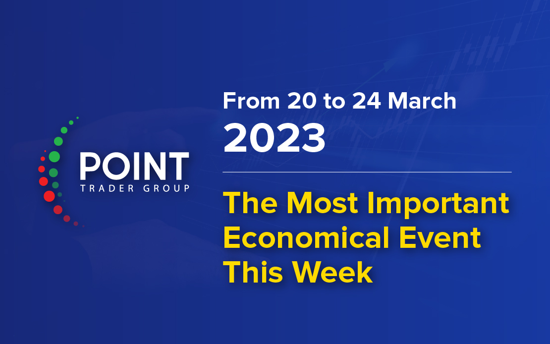 The most important expected economic data for this week, from 20 to 24 March 2023