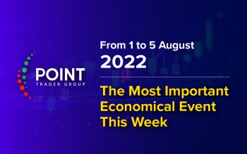 The most important economic data this week from 1 to 5 August 2022